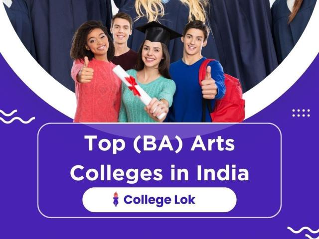 Top BA Arts Colleges in India – Admission, Fees & Rankings | CollegeLok