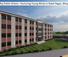 Raj Public School Saket Nagar Bhopal
