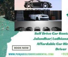 Self Drive Car Rental in Punjab| Jalandhar| Ludhiana | Amritsar – Affordable Car Hire Without Driver