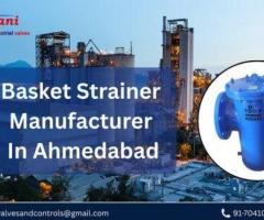 Basket Strainer Manufacturer
