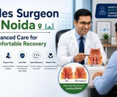 Looking for the Best Piles Doctor in Noida?