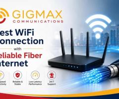 Best WiFi Connection with Reliable Fiber Internet – GIGMAX