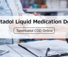 Tapentadol Liquid Medication Dosage | Tapentadol COD Online