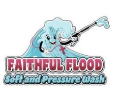 Faithful Flood Soft and Pressure Wash, LLC